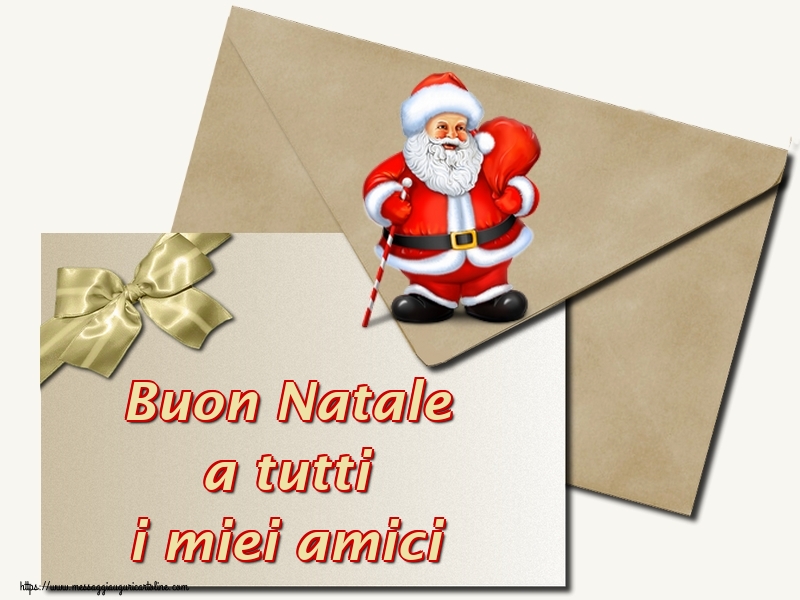 Buon Natale a tutti i miei amici