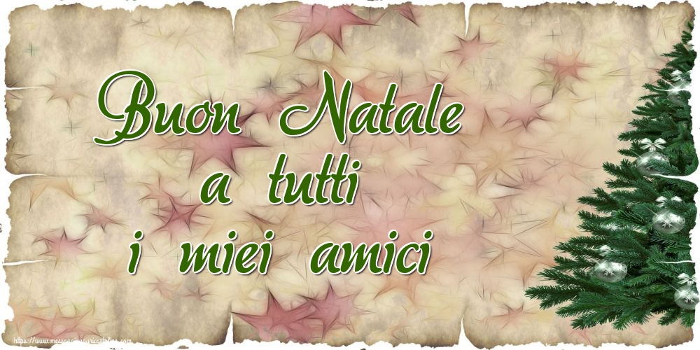 Buon Natale a tutti i miei amici