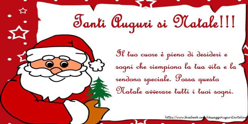 Il tuo cuore è pieno di desideri e sogni che riempiono la tua vita e la rendono speciale. Possa questo Natale avverare tutti i tuoi sogni. Tanti auguri di Natale!