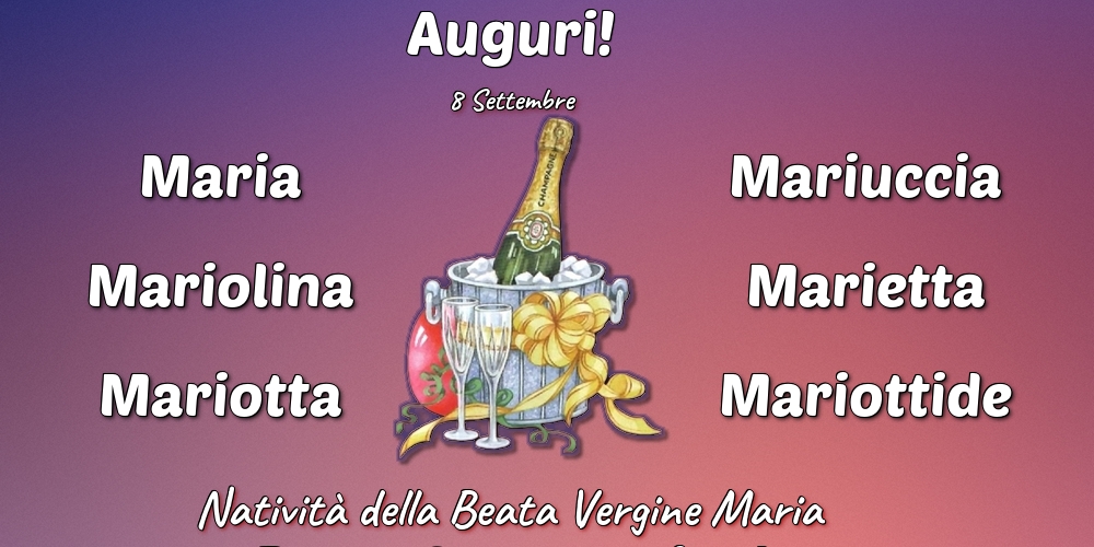 8 Settembre - Natività della Beata Vergine Maria