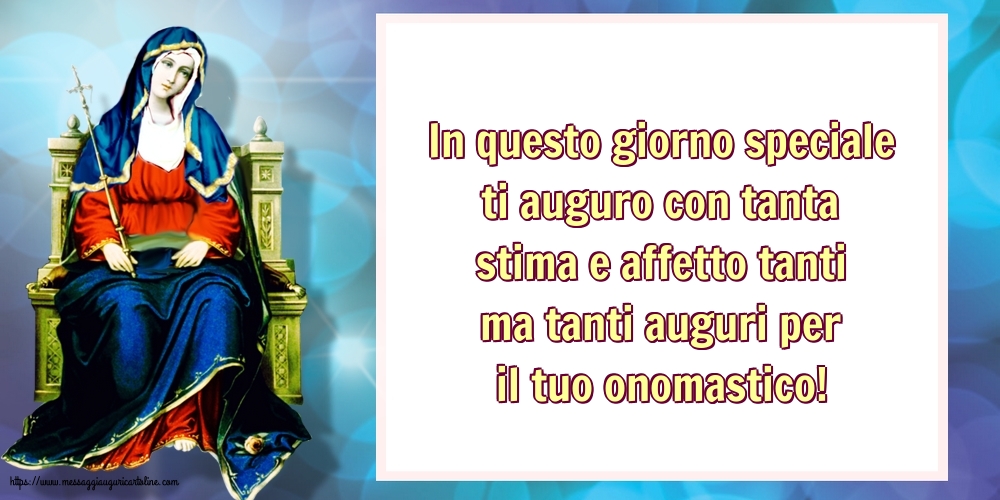 In questo giorno speciale ti auguro con tanta stima e affetto