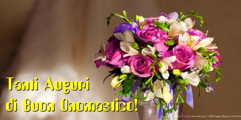 Tanti Auguri di Buon Onomastico!