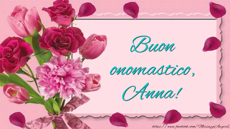 Onomastico Buon onomastico, Anna!