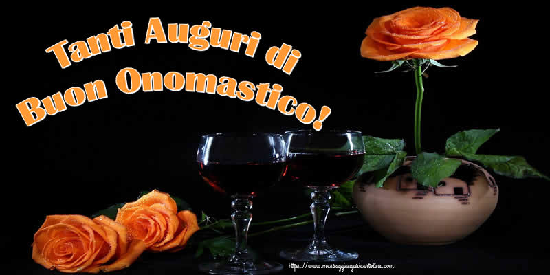 Tanti Auguri di Buon Onomastico!