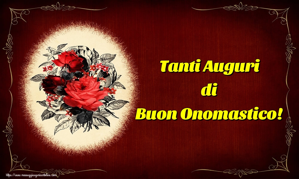 Cartoline di onomastico - Tanti Auguri di Buon Onomastico! - messaggiauguricartoline.com
