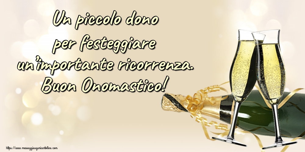Cartoline di onomastico - Un piccolo dono per festeggiare un’importante ricorrenza. Buon Onomastico! - messaggiauguricartoline.com