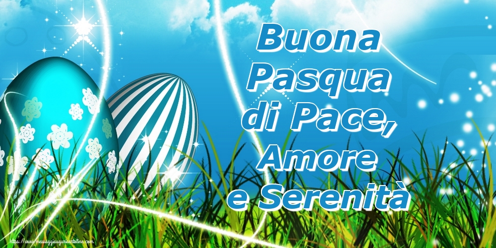 Buona Pasqua di Pace, Amore e Serenità