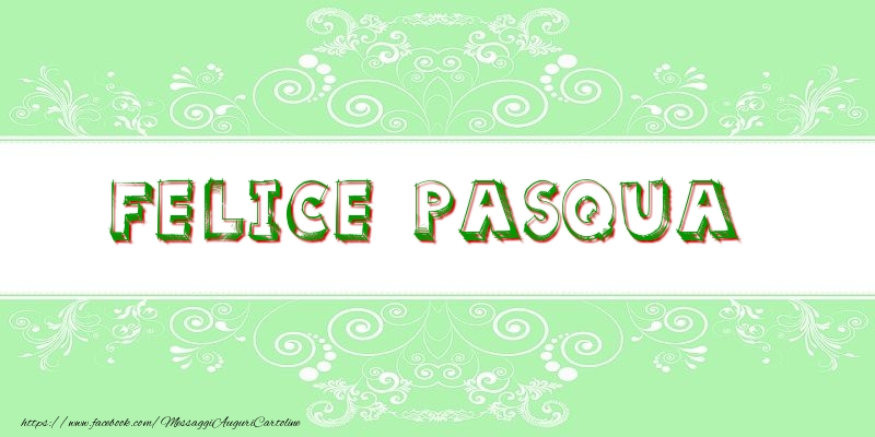 Felice Pasqua