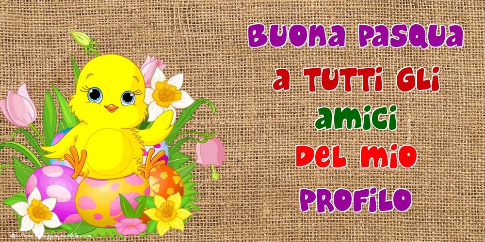 Buona Pasqua a tutti gli amici del mio profilo