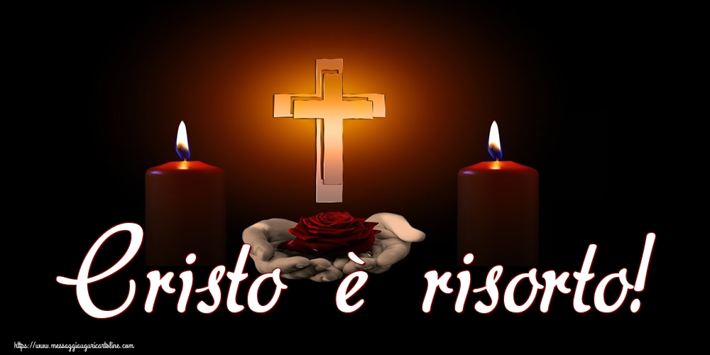 Cristo è risorto!