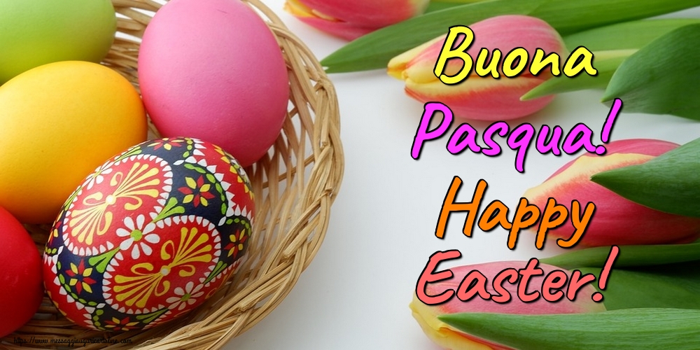 Buona Pasqua! Happy Easter!
