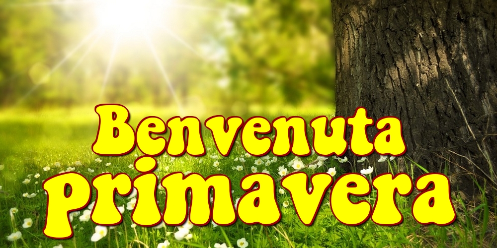 Benvenuta primavera