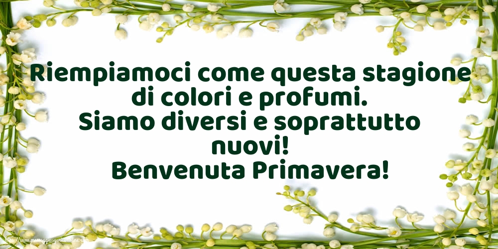 Primavera Benvenuta Primavera!