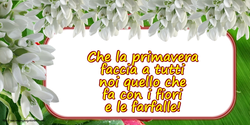 Primavera Che la primavera faccia