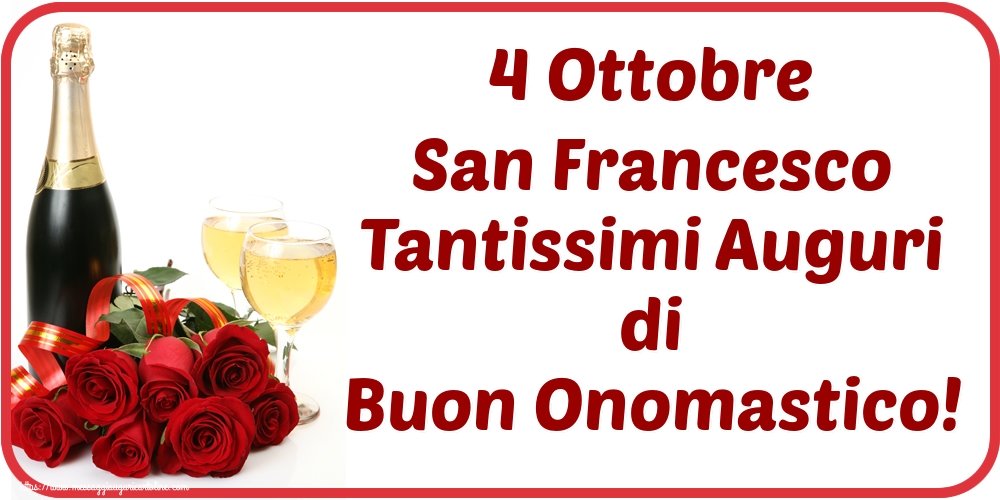 4 Ottobre San Francesco Tantissimi Auguri di Buon Onomastico!