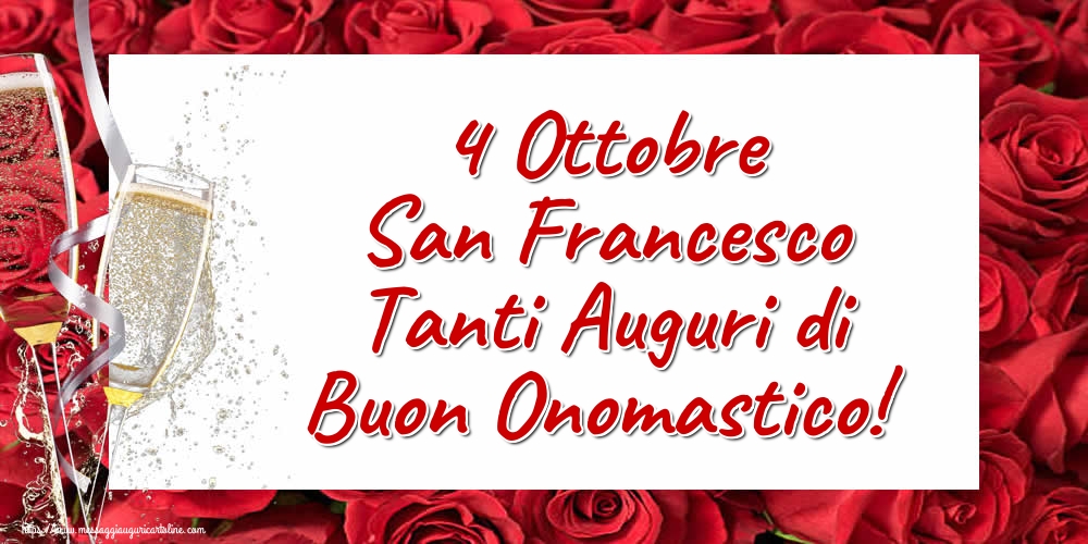 4 Ottobre San Francesco Tanti Auguri di Buon Onomastico!