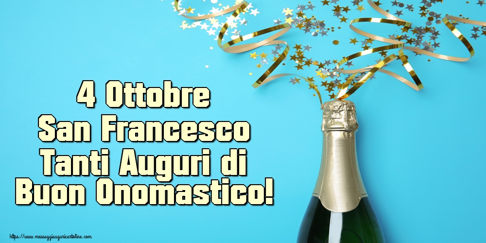 4 Ottobre San Francesco Tanti Auguri di Buon Onomastico!