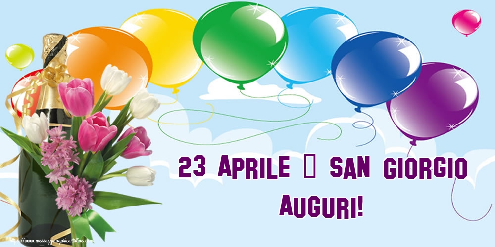 San Giorgio 23 Aprile - San Giorgio Auguri!