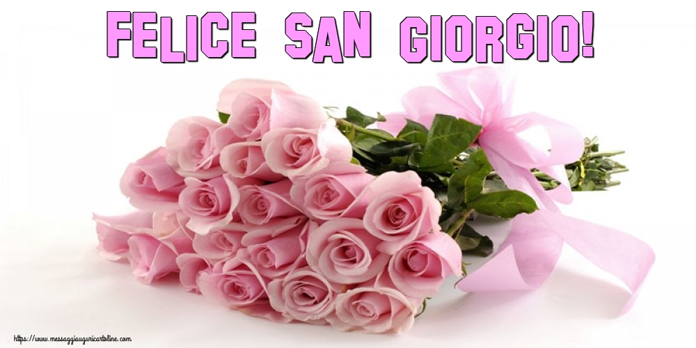 San Giorgio Felice San Giorgio!