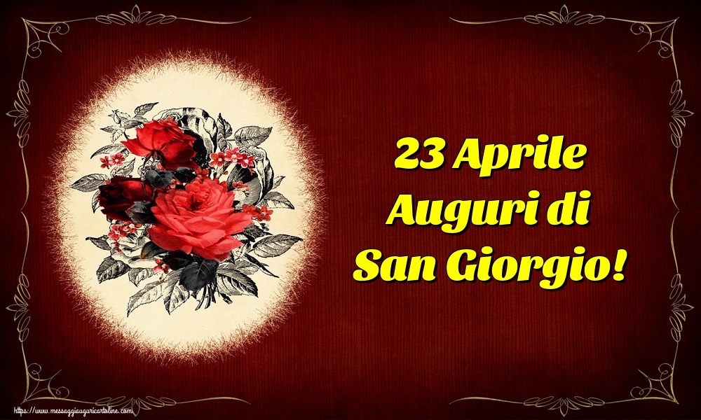 23 Aprile Auguri di San Giorgio!