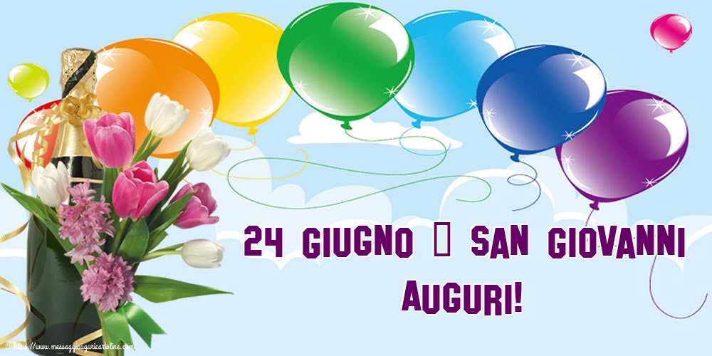 24 Giugno - San Giovanni Auguri!