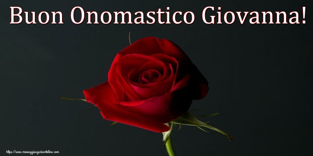 Buon Onomastico Giovanna!
