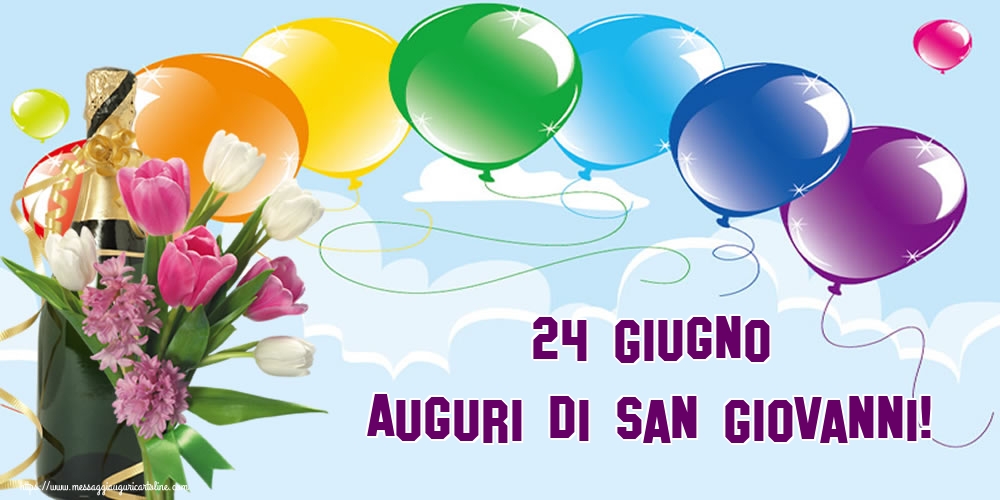 24 Giugno Auguri di San Giovanni!