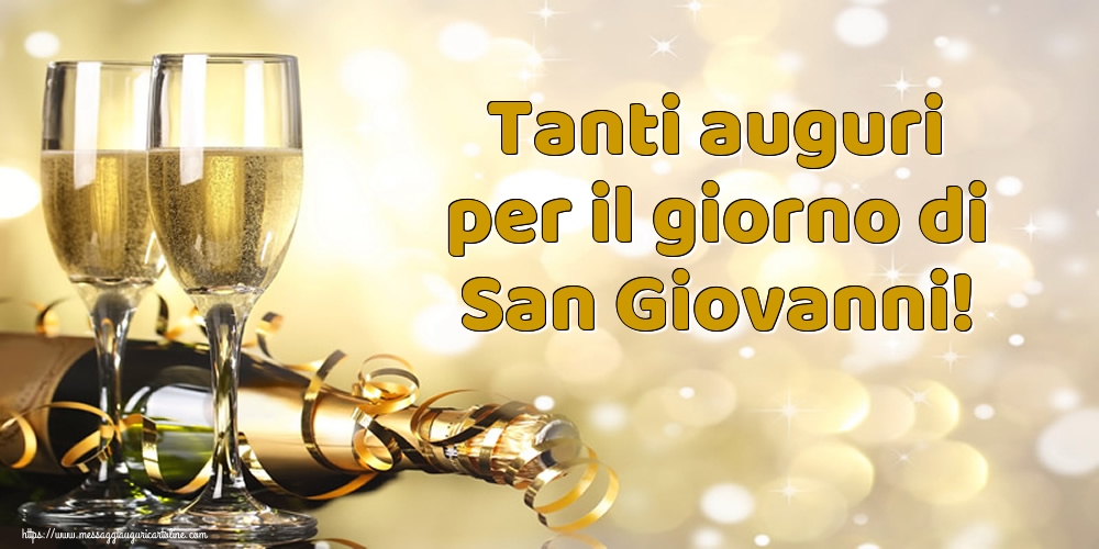 Tanti auguri per il giorno di San Giovanni!