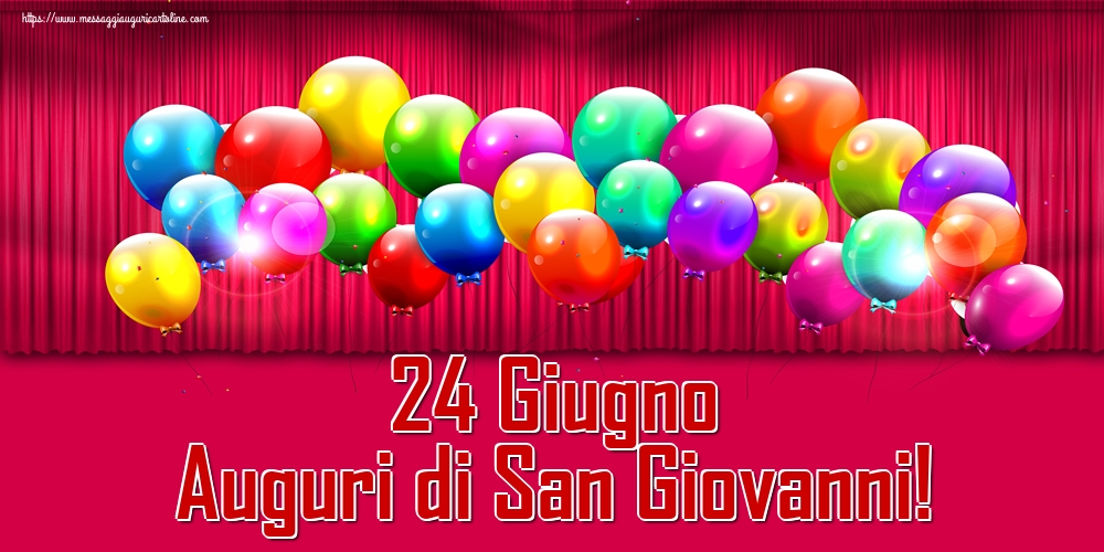 24 Giugno Auguri di San Giovanni!