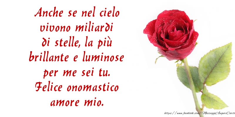 Felice onomastico amore mio.