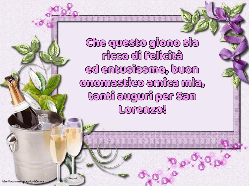 Tanti auguri per San Lorenzo, amica mia!