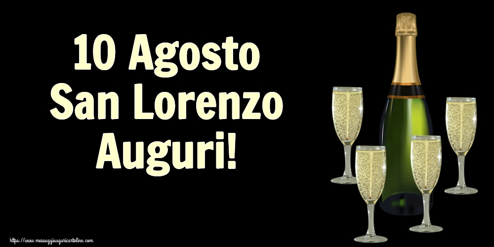 10 Agosto San Lorenzo Auguri!