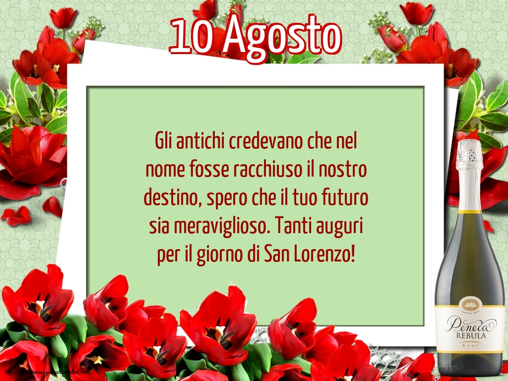San Lorenzo 10 Agosto - 10 Agosto - Tanti auguri per il giorno di San Lorenzo!