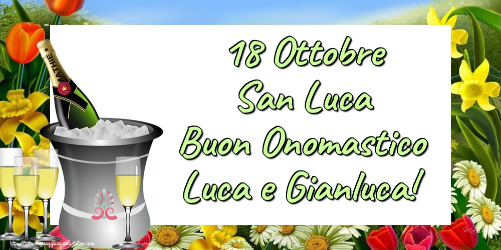 18 Ottobre San Luca Buon Onomastico Luca e Gianluca!