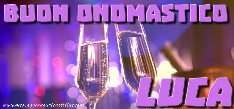 Buon onomastico Luca!