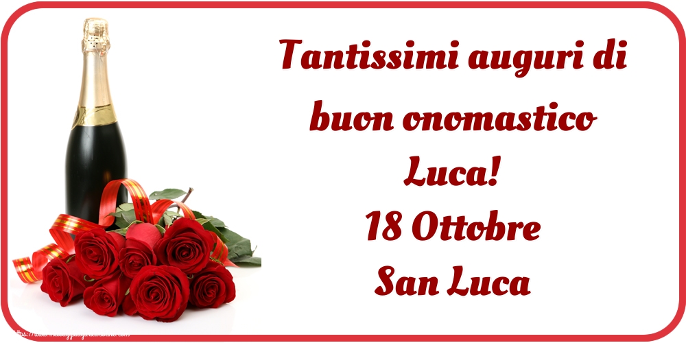 San Luca Tantissimi auguri di buon onomastico Luca! 18 Ottobre San Luca