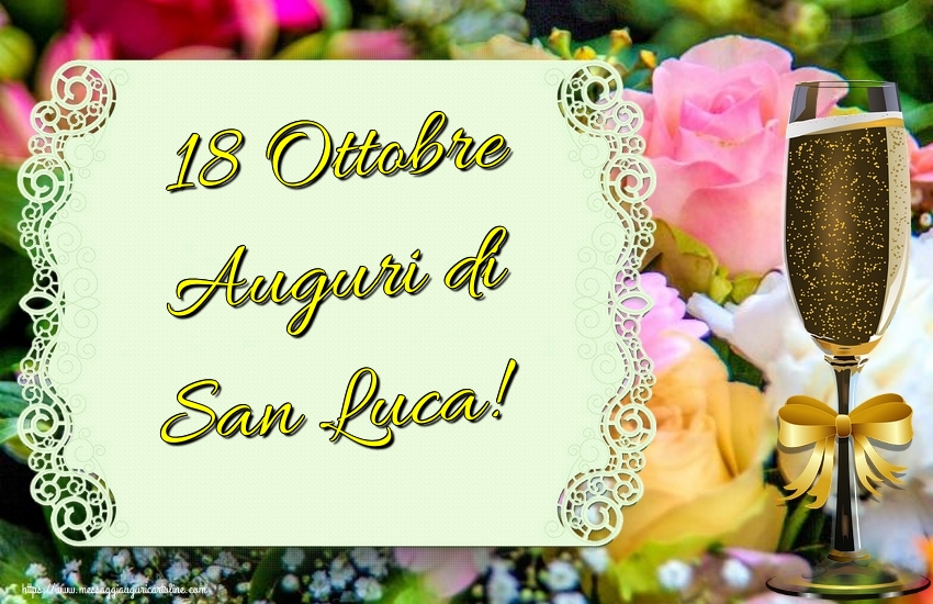18 Ottobre Auguri di San Luca!