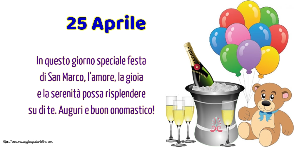 25 Aprile - 25 Aprile - Auguri e buon onomastico!