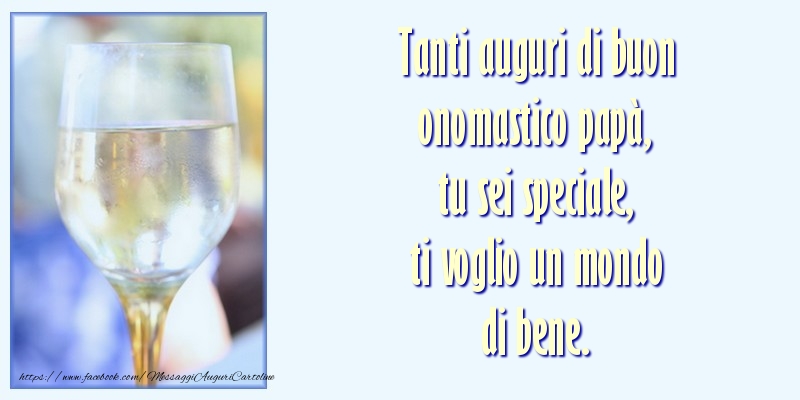 Tanti auguri di buon onomastico papà