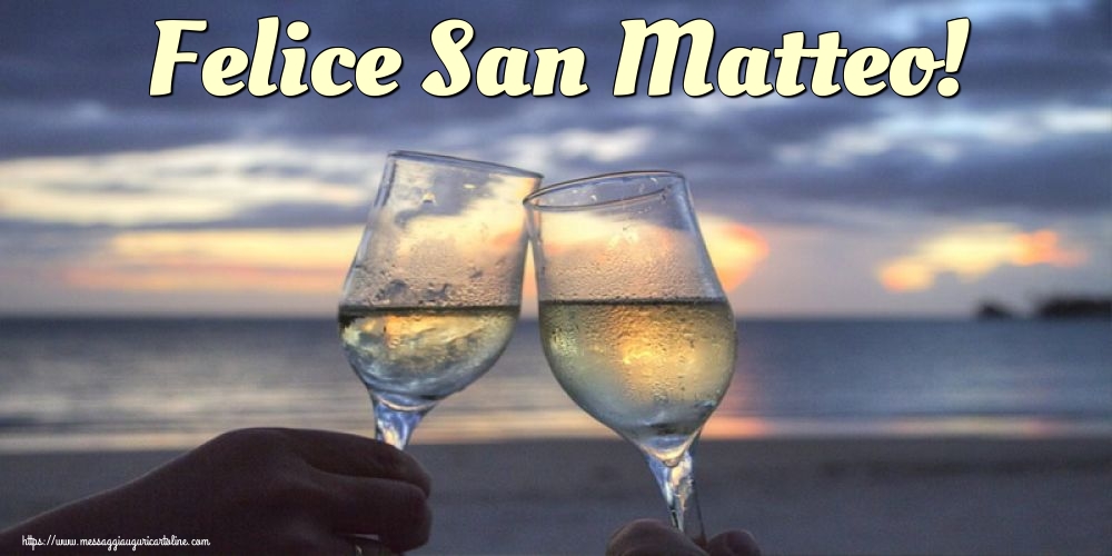 Felice San Matteo!