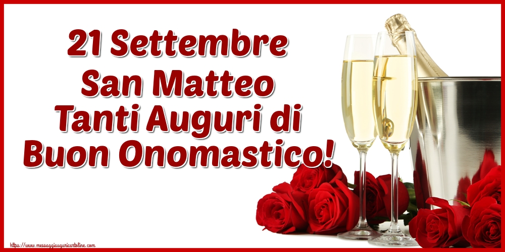 San Matteo 21 Settembre San Matteo Tanti Auguri di Buon Onomastico!