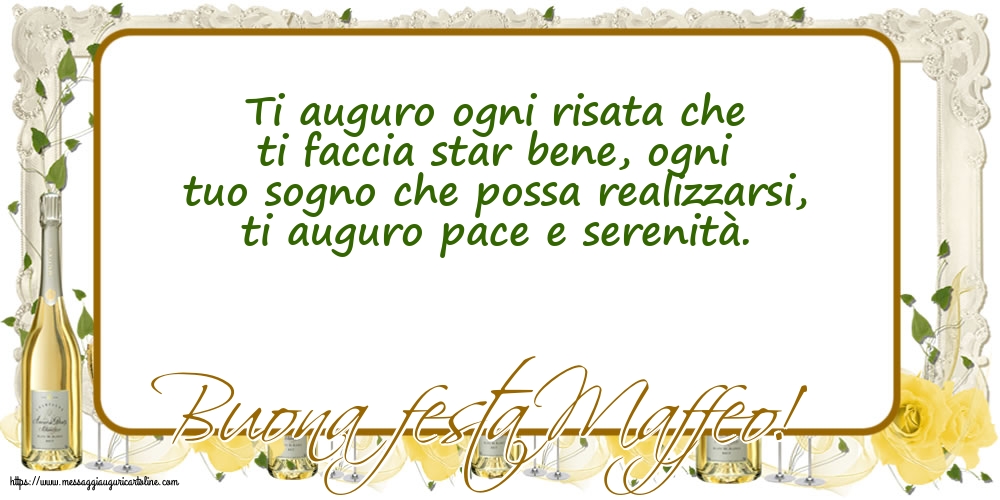 San Matteo Buona festa Maffeo!