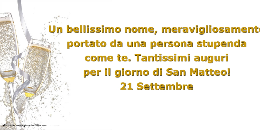 San Matteo 21 Settembre - 21 Settembre - Tantissimi auguri per il giorno di San Matteo!