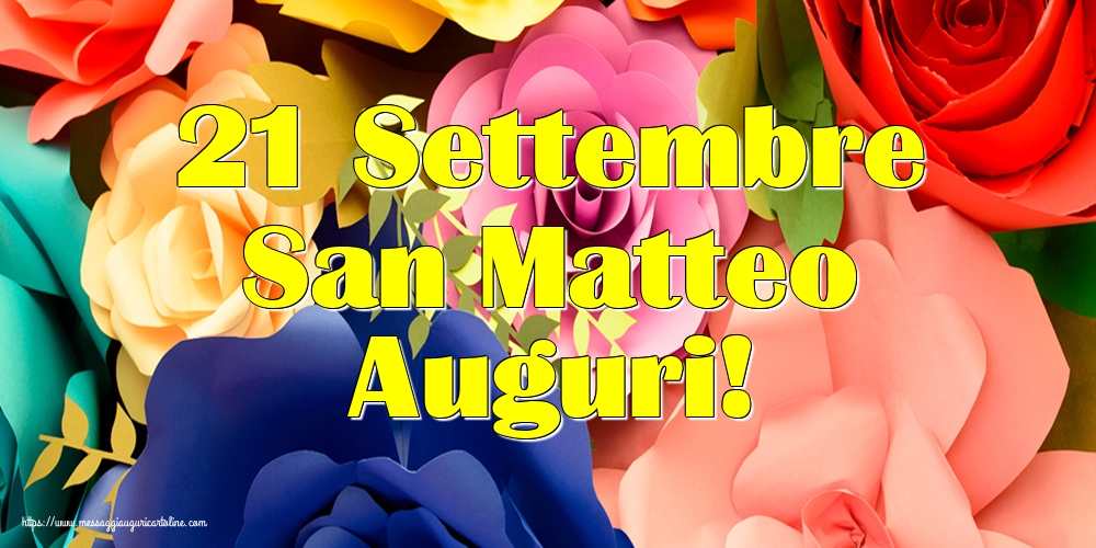 San Matteo 21 Settembre San Matteo Auguri!