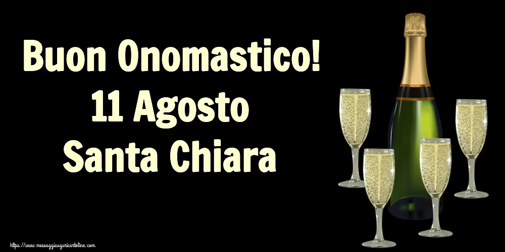 Buon Onomastico! 11 Agosto Santa Chiara