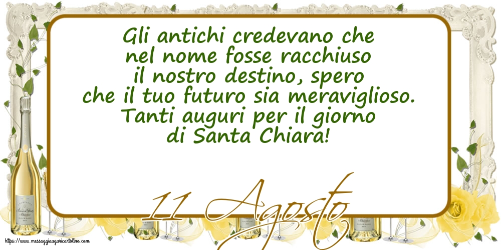 11 Agosto - 11 Agosto - Tanti auguri per il giorno di Santa Chiara!