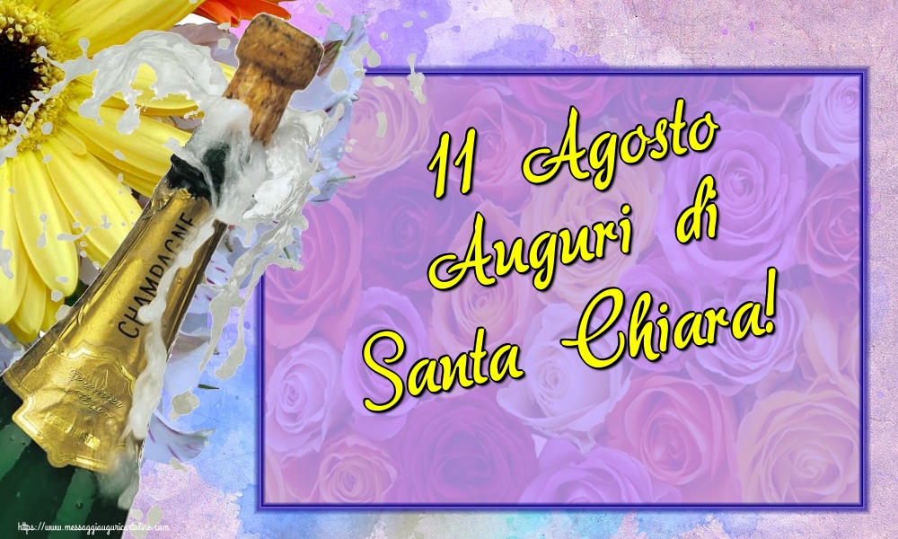 11 Agosto Auguri di Santa Chiara!