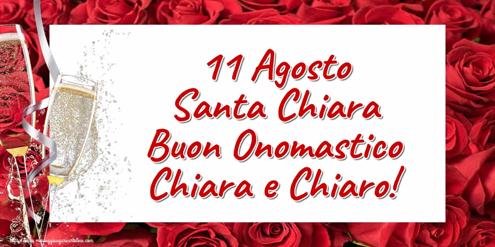 11 Agosto Santa Chiara Buon Onomastico Chiara e Chiaro!