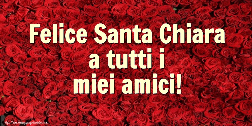 Felice Santa Chiara a tutti i miei amici!