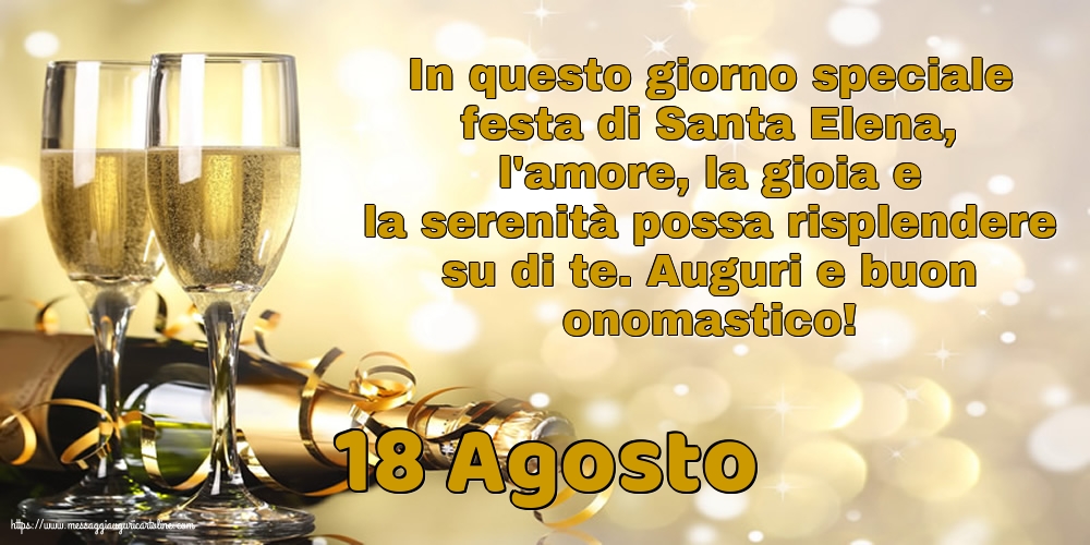 18 Agosto - 18 Agosto - Auguri e buon onomastico!